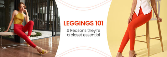 Leggings 101: 6 Reasons They’re a Closet Essential