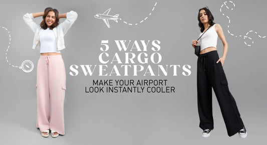 5 Ways Cargo Sweatpants Make Your Airport Look Instantly Cooler
