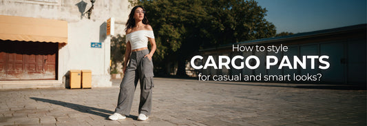 How to Style Cargo Pants for Casual and Smart Looks?