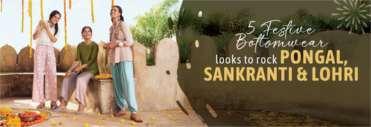 5 Festive Bottomwear Looks to Rock Pongal, Sankranti and Lohri