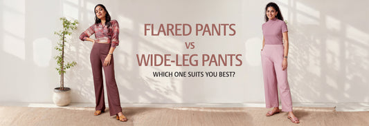 Flared Pants vs Wide-Leg Pants: Which One Suits You Best?