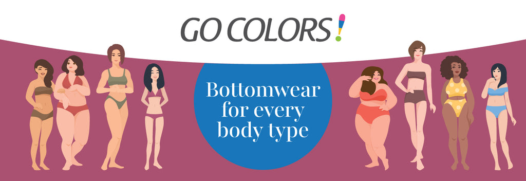 The Perfect Fit: Exploring Go Colors Bottomwear for Every Body Type